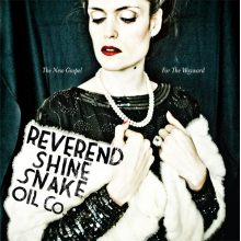 Reverend Shine Snake Oil Co. - New Gospel For the Wayward