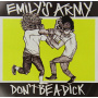 Emily's Army - Don't Be a Dick