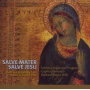 Obrecht/Brumel - Salve Mater, Salve Jesu