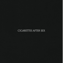 Cigarettes After Sex - Cigarettes After Sex
