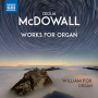 McDowall, C. - Works For Organ