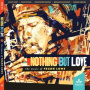 Hurt, Kelley/Chad Fowler/Christopher Parker/Bernard Santacruz/Anders Griffen - Nothing But Love - the Music of Frank Lowe