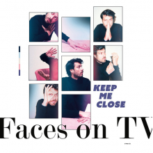 Faces On Tv - Keep Me Close Ep