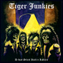 Tiger Junkies - D-Beat Street Sick of Tiger