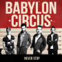 Babylon Circus - Never Stop