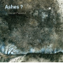 Paboeuf, Daniel - Ashes?