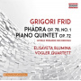 Elisaveta Blumina / Vogler Quartett - Phadra - Piano Quintet Op. 72