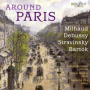 Davide Bandieri - Around Paris: Milhaud, Debussy, Stravinsky, Bartok