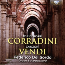Sordo, Federico Del - Corradini & Vendi: 12 Ricercari & Canzoni