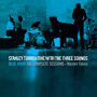 Turrentine, Stanley & 3 Sounds - Blue Hour-the Complete Sessions