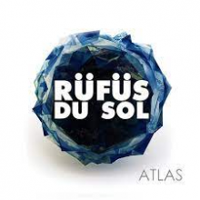 Rufus Du Sol - Atlas