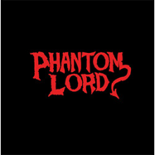Phantom Lord - Phantom Lord