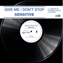 Sensitive - Give Me / Don't Stop