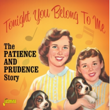 Patience & Prudence - Tonight You Belong To Me