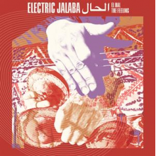 Electric Jalaba - El Hal/the Feeling