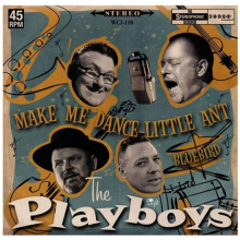 Playboys - Make Me Dance Little Ant