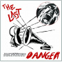 Last, the - Danger