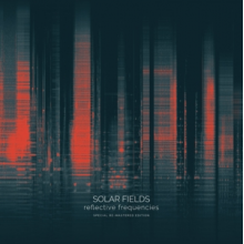 Solar Fields - Reflective Frequencies