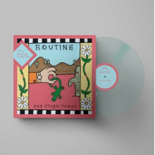 Routine - And Other Things