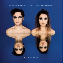 Enhco, Thomas & Vassilena Sera - Bach Mirror