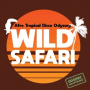 V/A - Wild Safari: Afro Tropical Disco Odyssey