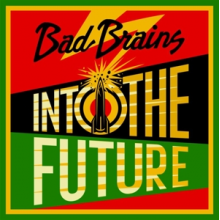 Bad Brains - Into the Future