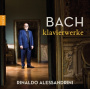 Alessandrini, Rinaldo - Bach Klavierwerke