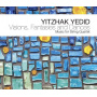 Yitzhak, Yedid - Visions, Fantasies & Dances