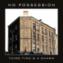 No Possession - Third Times a Charm