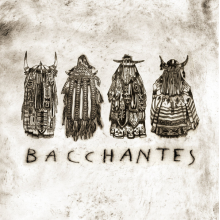 Bacchantes - Bacchantes
