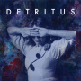Neufeld, Sarah - Detritus