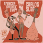 Evoy, Spencer "Chicken" & Carlos Slap - Spencer "Chicken" Evoy & Carlos Slap