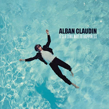 Claudin, Alban - It's a Long Way To Happiness