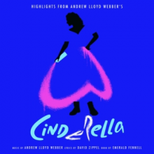 Lloyd-Webber, Andrew - (Highlights From) Andrew Lloyd Webber's "Cinderell