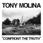 Molina, Tony - Confront the Truth