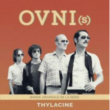 Thylacine - Ovni(S) (Bande Originale De La Série)