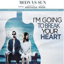 Moon Vs. Sun - I'm Going To Break Your Heart