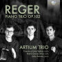 Artium Trio - Reger: Piano Trio Op.102