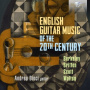 Andrea Dieci - English Guitar Music of the 20th Century, Berkeley