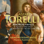 Armoniosoincanto / Franco Radicchia - Gaspare Torelli: Amorose Faville, the 4th Book of Canzo