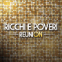 Ricchi E Poveri - Reunion