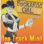 One Track Mind - Buckaroo Gal