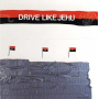 Drive Like Jehu - Drive Like Jehu