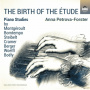 Petrova-Forster, Anna - Birth of the Etude: Piano Studies By Berger, Boely, Bomtempo