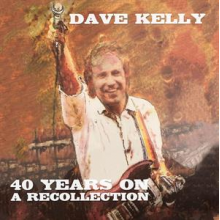 Kelly, Dave - Forty Years On