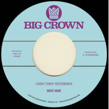 Holy Hive - I Don't Envy Yesterdays / Color It Easy