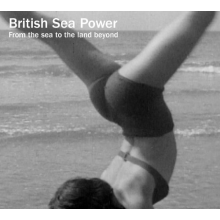 British Sea Power - From the Sea To the Land Beyond