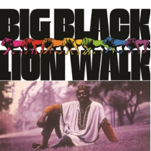 Big Black - Lion Walk