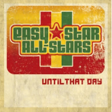 Easy Star All-Stars - Until That Day