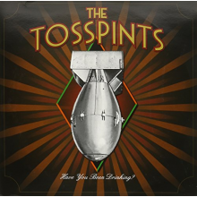 Tosspints - Have You Been Drinking